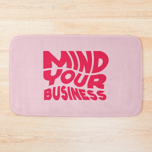 Item preview, Mind Your Business designed and sold by Calyxta.