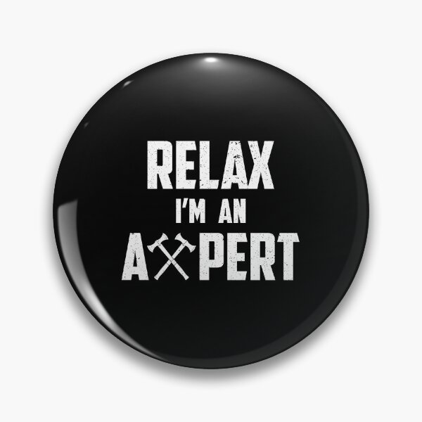 Item preview, Funny Axe Throwing Relax I'm An Axepert graphic designed and sold by jakehughes2015.