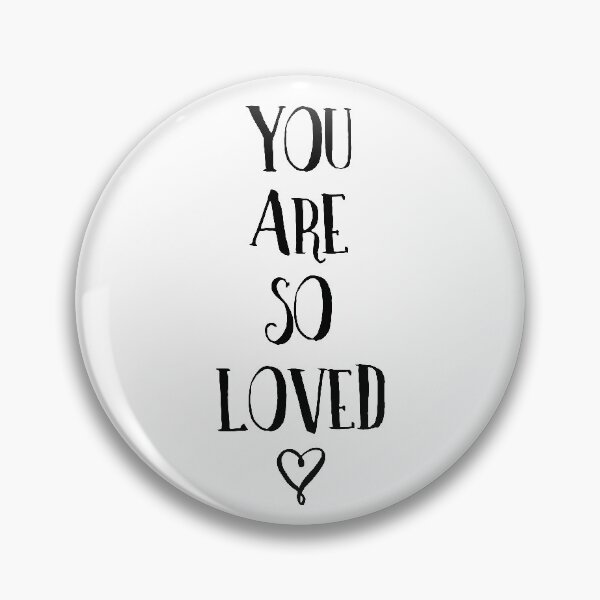 Item preview, You Are So Loved Typography Quote designed and sold by blueskywhimsy.
