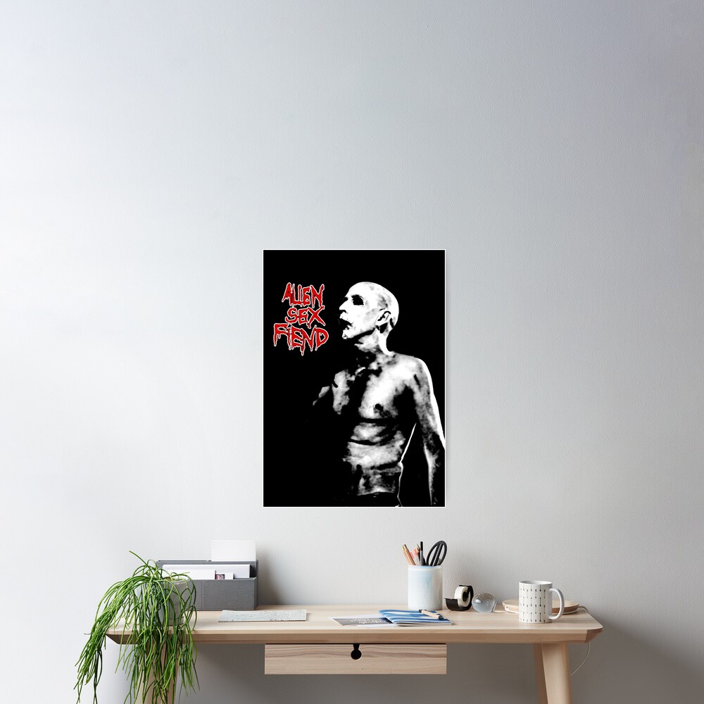 Nik Fiend Alien Sex Fiend Poster For Sale By Melbutlerphoto Redbubble