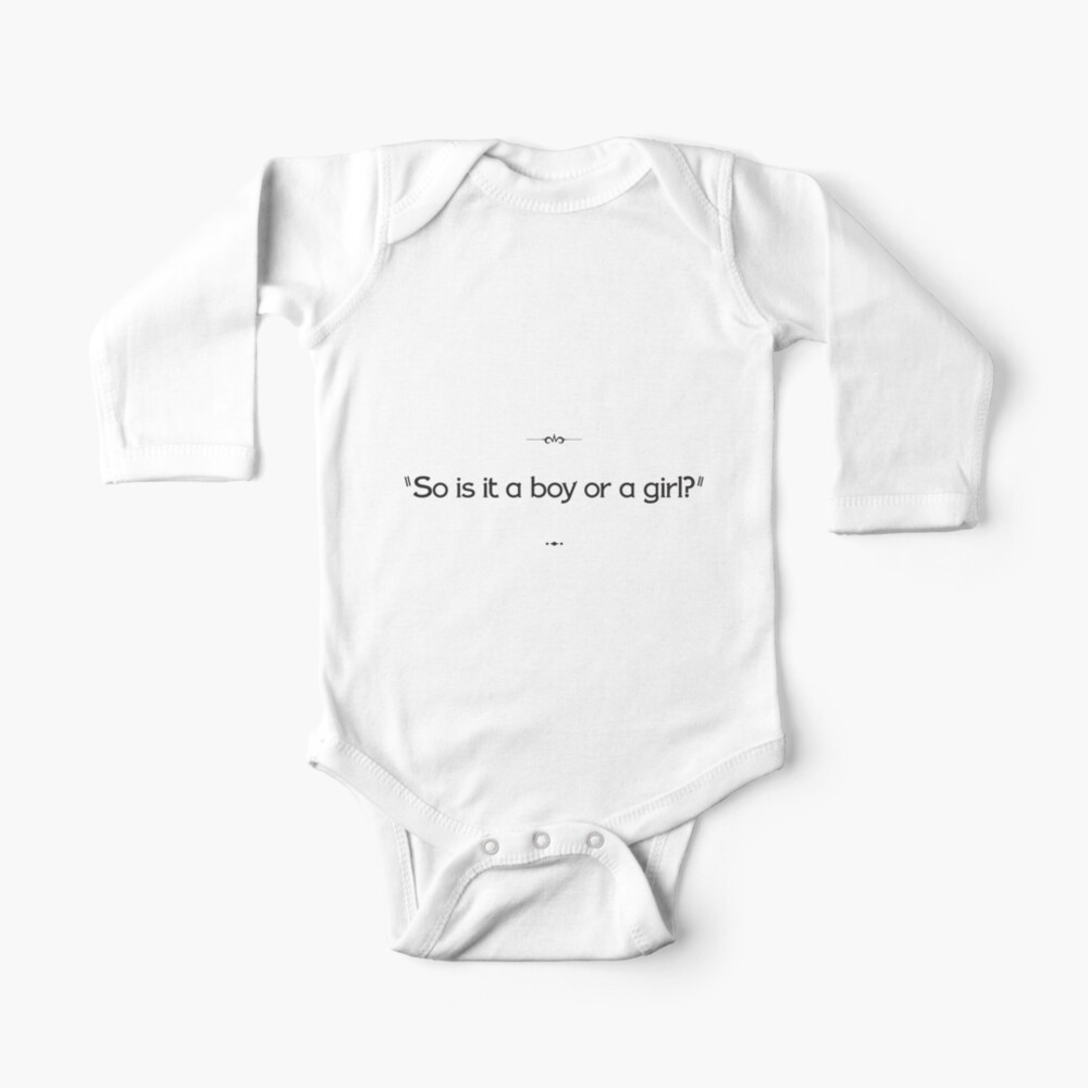 "So is it a boy or a girl?" Baby One-Piece