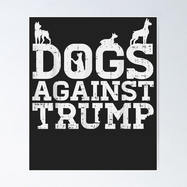 Item preview, Dogs Against Trump Funny Anti Trump 2020 Pet Owner Protest designed and sold by JeanHermansson.