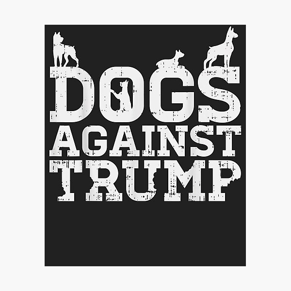 Item preview, Dogs Against Trump Funny Anti Trump 2020 Pet Owner Protest designed and sold by JeanHermansson.