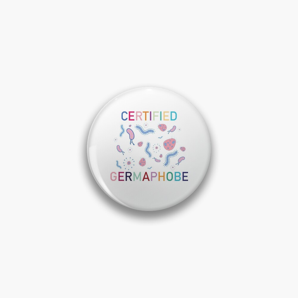 Certified germaphobe Pin