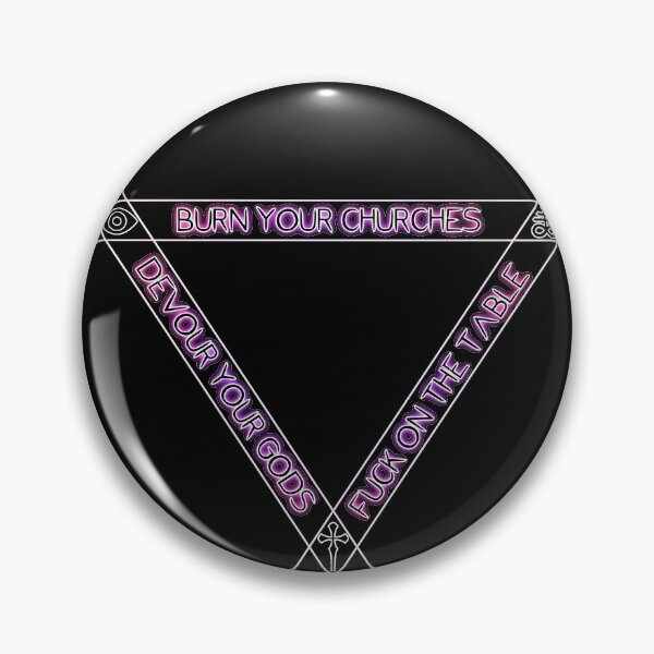 Burn Your Churches Pin