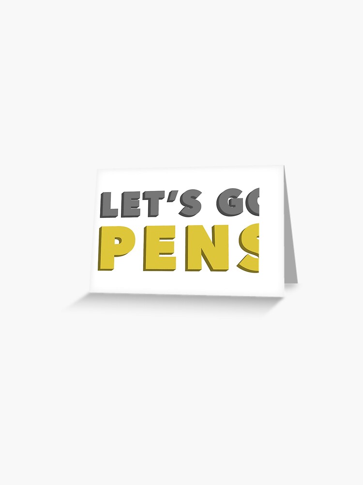 Lets Go Pens Greeting Card By Katelyngonos Redbubble