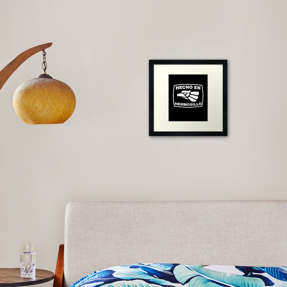 Hecho en Mexico - Hecho en Hermosillo  Framed Art Print