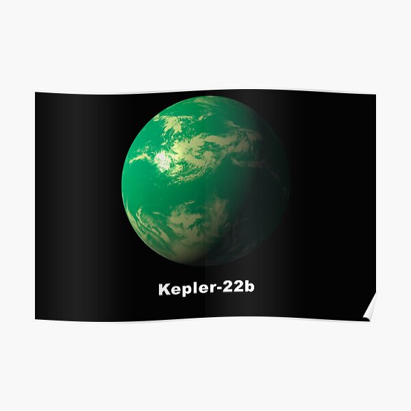 "The Kepler 22b" Poster By SingingPlanets | Redbubble