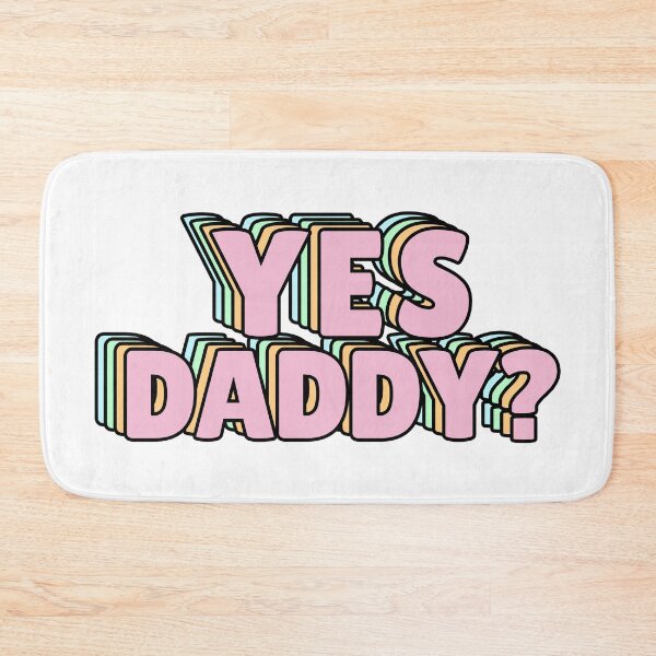 Item preview, Yes Daddy? designed and sold by lukassfr.