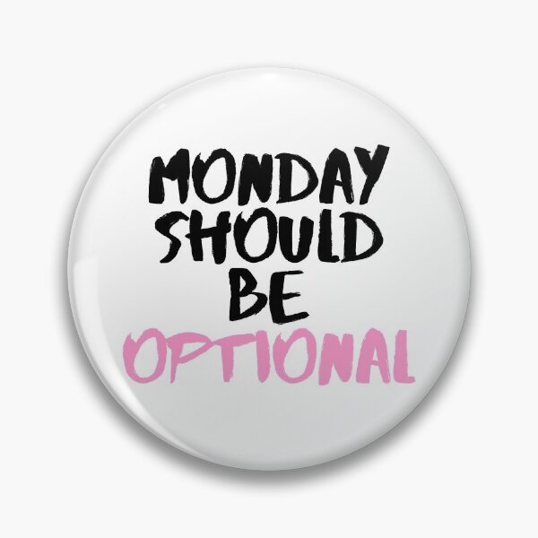Item preview, Monday Should Be Optional designed and sold by lukassfr.