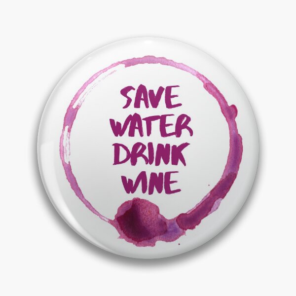 Item preview, Save Water Drink Wine Stain designed and sold by lukassfr.