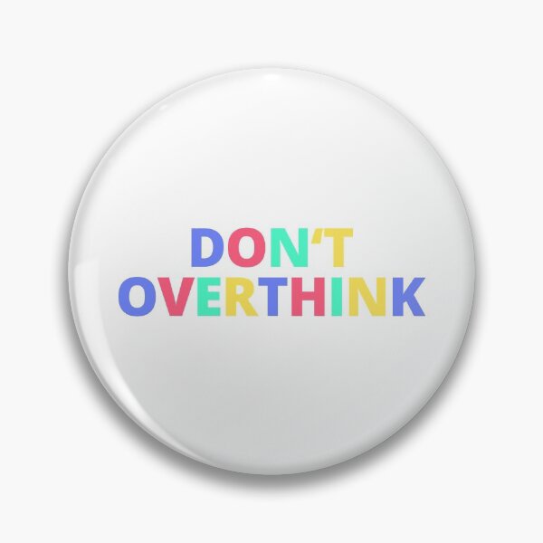 Item preview, Don't Overthink designed and sold by lukassfr.