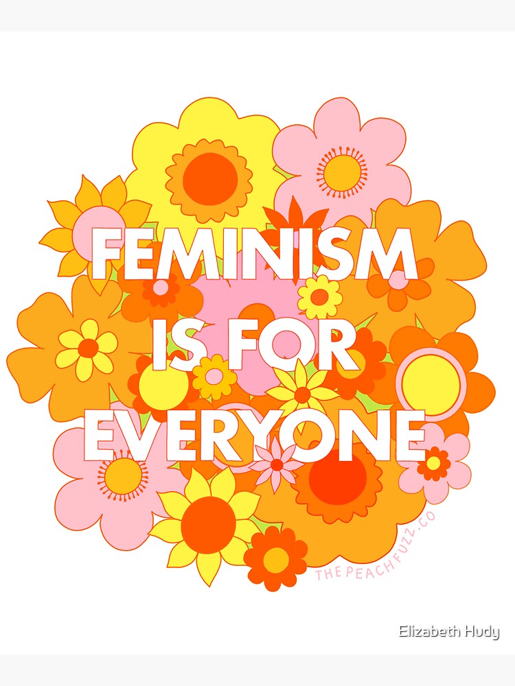 Feminism Is For Everyone Groovy Floral Print - The Peach Fuzz by elizabethhudy