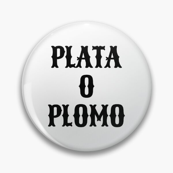 Item preview, Plata O Plomo designed and sold by lukassfr.