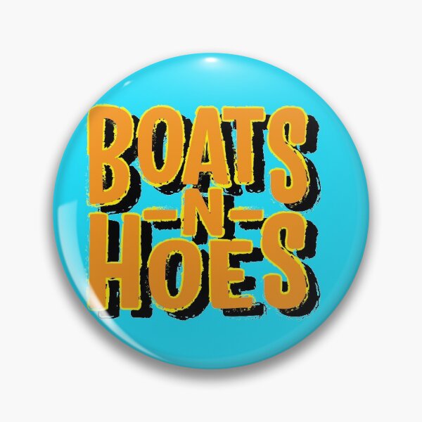Item preview, Gotta have me my Boats N Hoes designed and sold by RockApparel.