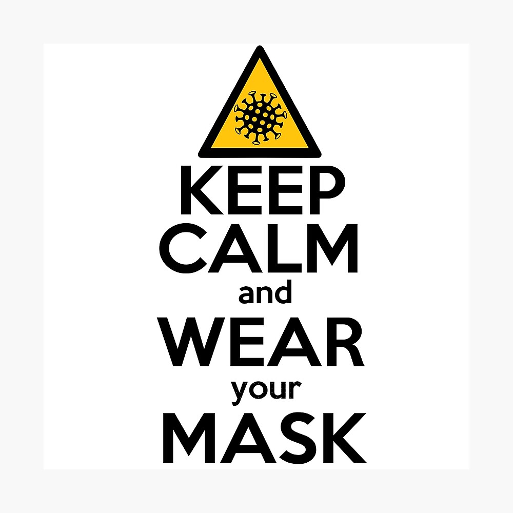 Keep calm and wear your mask" Poster by Smurnov | Redbubble