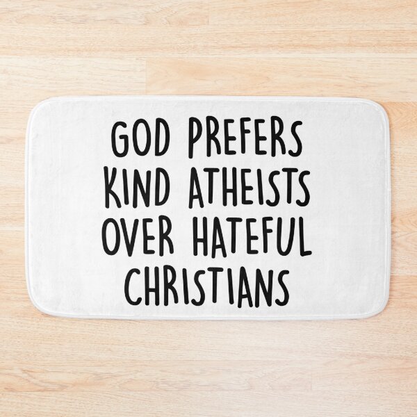 Item preview, God Prefers Kind Atheists Over Hateful Christians  designed and sold by deniz29.