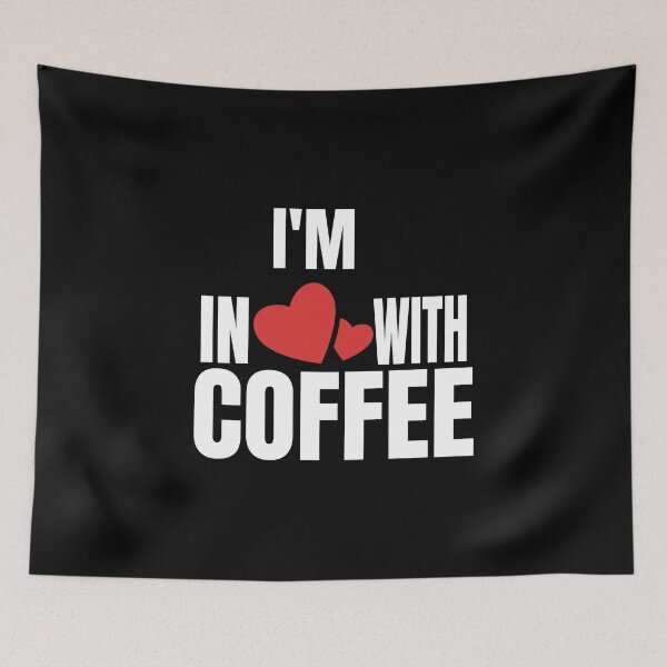 Item preview, I'm In Love With Coffee graphic designed and sold by RedmonsDesigns.