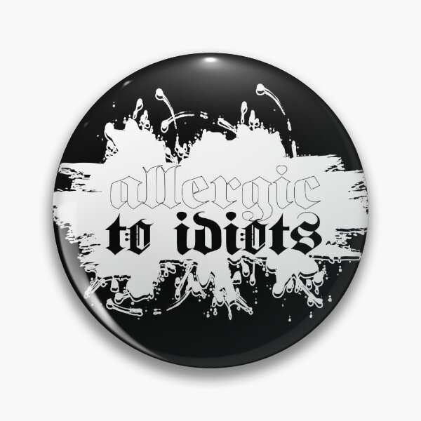 Item preview, Allergic to idiots designed and sold by Sima Sirus.