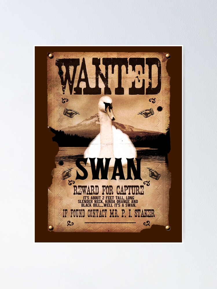 "Wanted Swan" Poster by McPod Redbubble