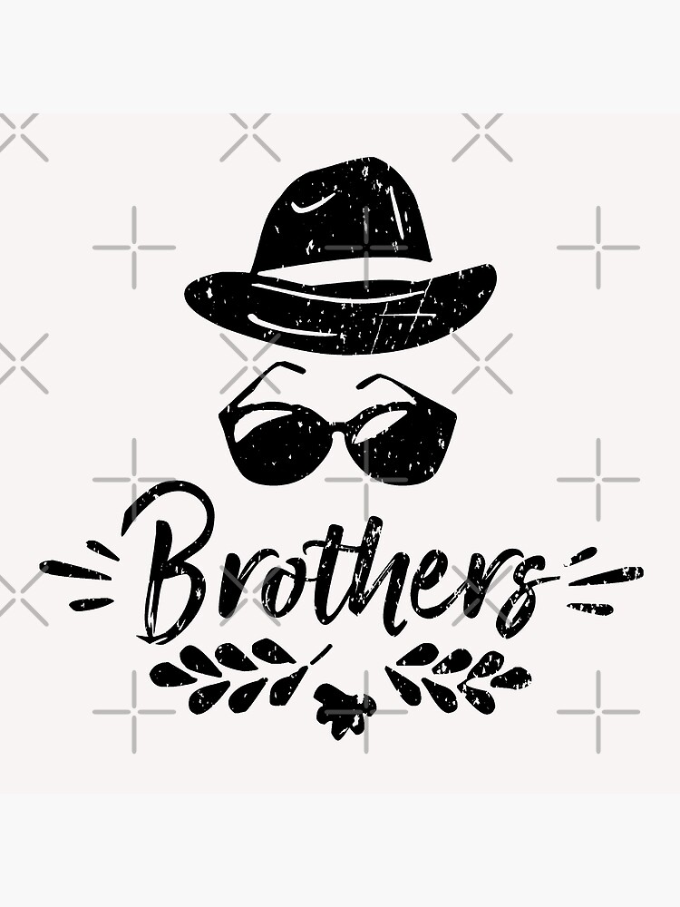 "Brothers partner look brothers brother siblings gift Bros" Poster by
