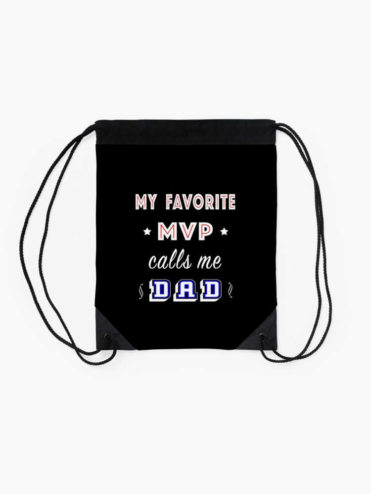 Alternate view of My Favorite MVP calls me Dad | Homecoming Athlete. Drawstring Bag