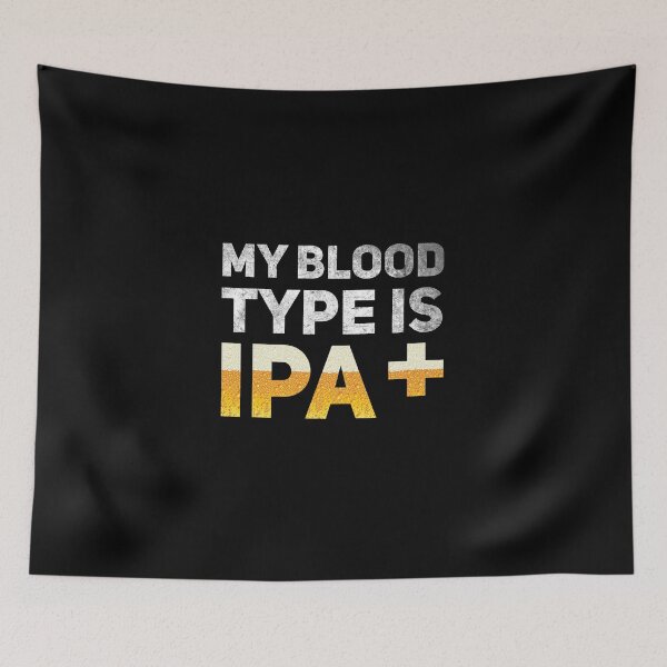 Item preview, My blood type is IPA + designed and sold by Byfab.