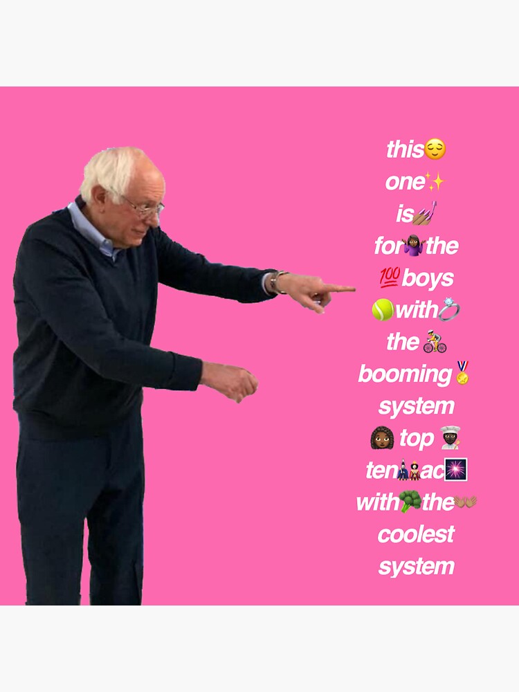 bernie-sander-this-one-is-for-the-boys-with-the-booming-system