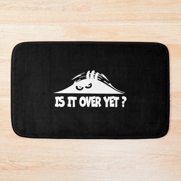 Item preview, Is It Over Yet ?  designed and sold by Richard529.