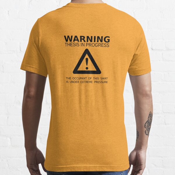 Thesis In Progress - two lof bees Essential T-Shirt