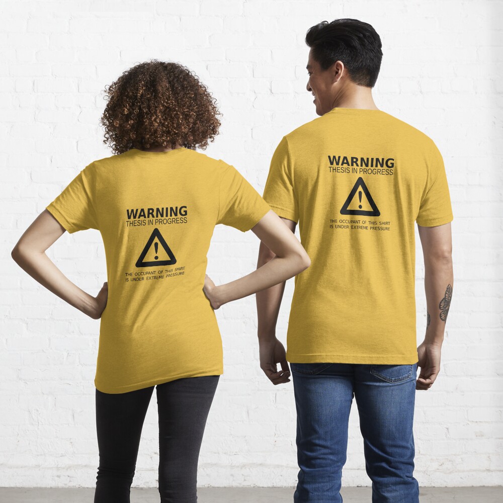 Thesis In Progress - two lof bees Essential T-Shirt