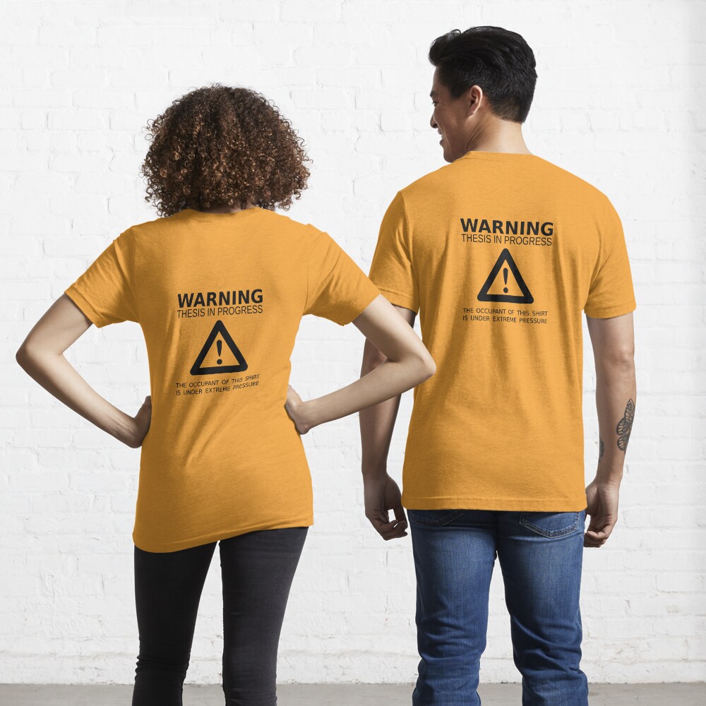Thesis In Progress - two lof bees Essential T-Shirt