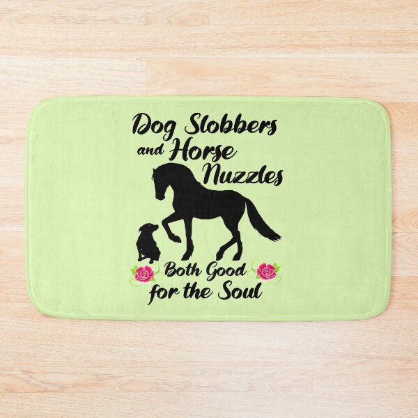 Item preview, Dog Slobbers and Horse Nuzzles Both Good for the Soul designed and sold by No1Equestrian.