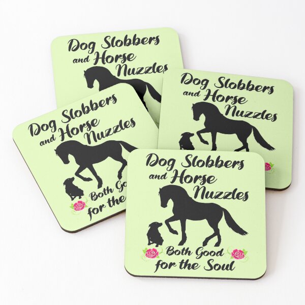 Item preview, Dog Slobbers and Horse Nuzzles Both Good for the Soul designed and sold by No1Equestrian.