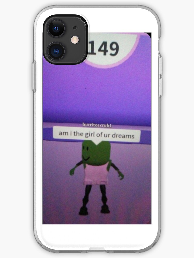 Roblox Am I The Girl Of Your Dreams Meme Iphone Case Cover By - free roblox clothes soft girl