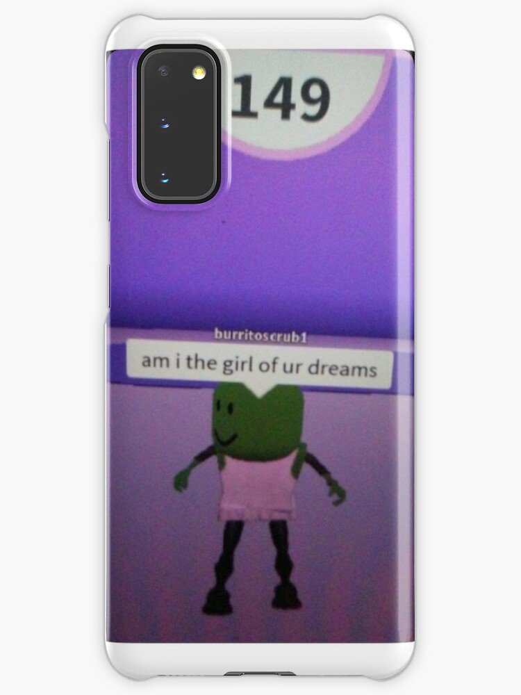 Roblox Am I The Girl Of Your Dreams Meme Case Skin For Samsung Galaxy By Callietipton Redbubble - roblox meme case