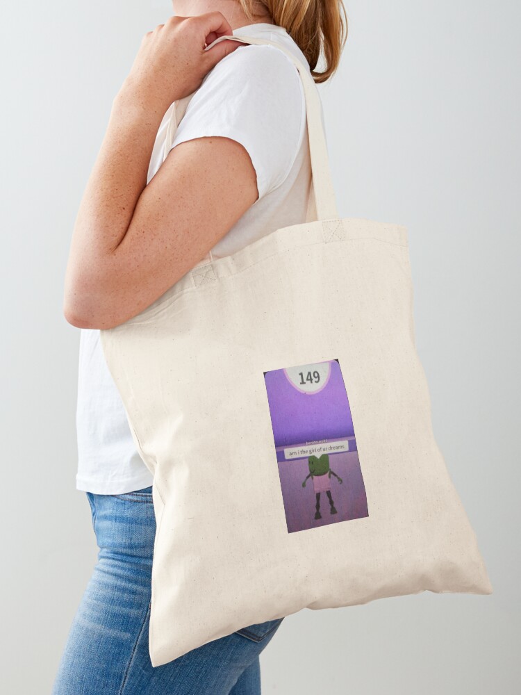 Roblox Am I The Girl Of Your Dreams Meme Tote Bag By Callietipton Redbubble - roblox cotton meme