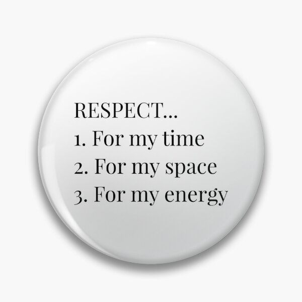 Item preview, Respect for my Time, Space, & Energy designed and sold by tiffanyyen.