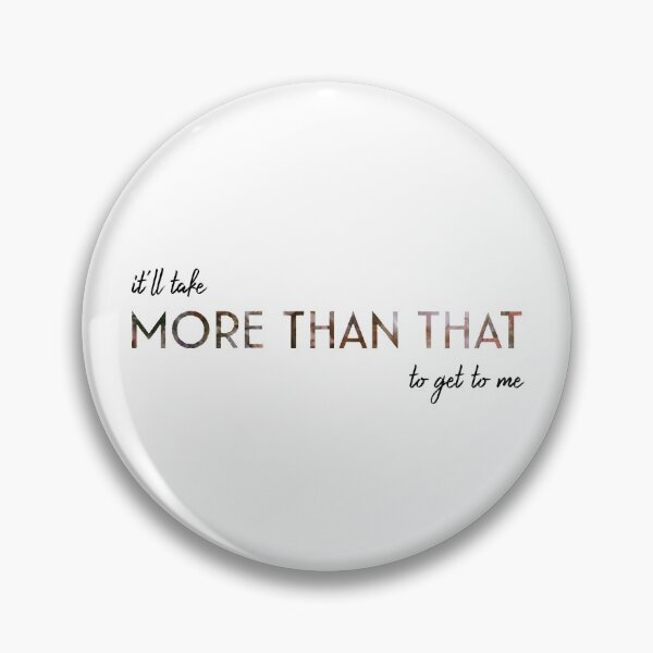 Item preview, It'll Take More Than That designed and sold by tiffanyyen.