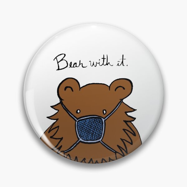 Item preview, CoronaVirus / Bear With It designed and sold by draweric.