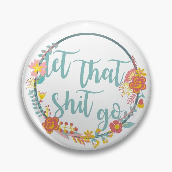 Item preview, LET THAT SHIT GO  designed and sold by irvd5d.