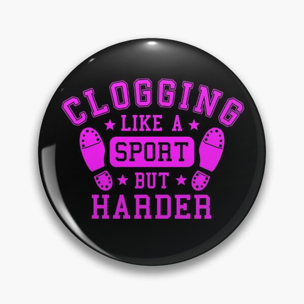 Item preview, Clogging: Like a Sport but Harder Pink designed and sold by emkayhess.