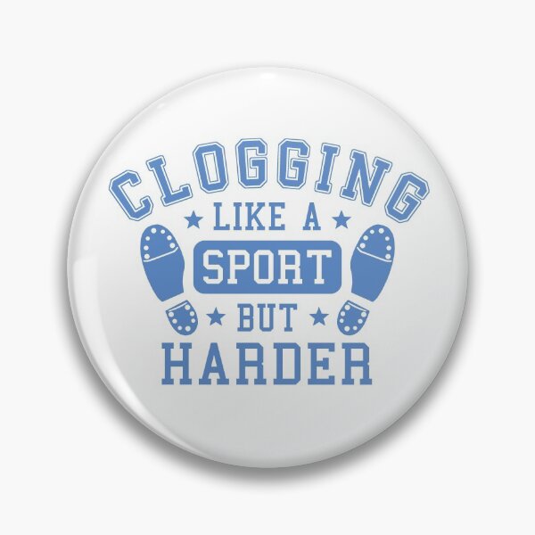Item preview, Clogging: Like a Sport but Harder Blue designed and sold by emkayhess.