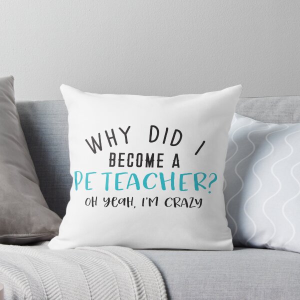 Item preview, Why did I become a PE TEACHER? Oh year, I'm CRAZY! designed and sold by jazzydevil.