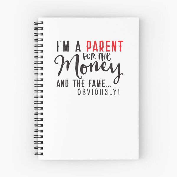 Item preview, I'm a PARENT for the MONEY and the FAME Obviously! designed and sold by jazzydevil.