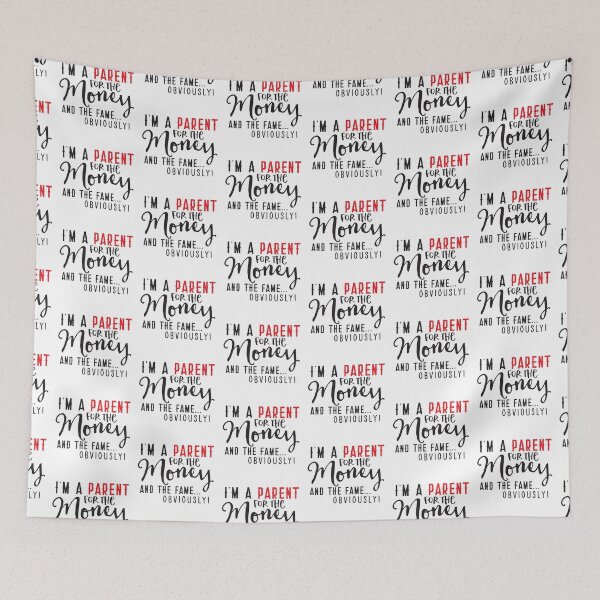 Item preview, I'm a PARENT for the MONEY and the FAME Obviously! designed and sold by jazzydevil.