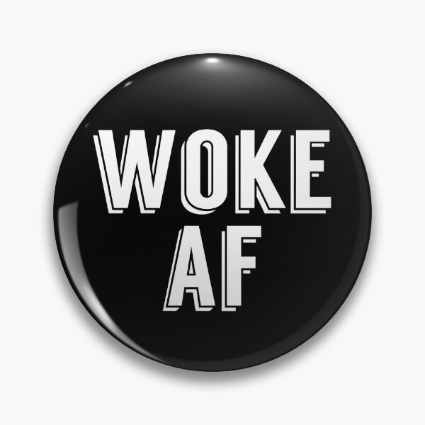 Item preview, Woke AF designed and sold by Epic Love Designs.