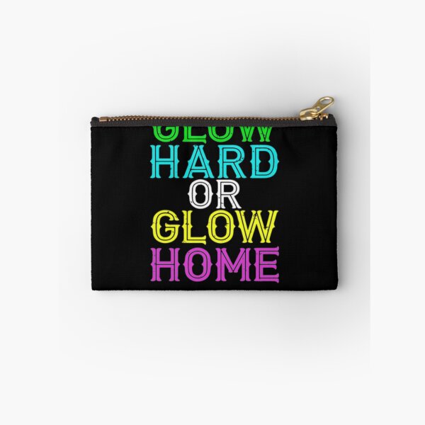 Item preview, Glow Hard Or Glow Home designed and sold by TooFlyDesign.