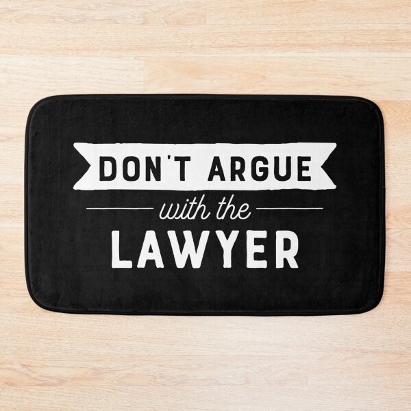 Item preview, Don't Argue With The Lawyer designed and sold by teesaurus.