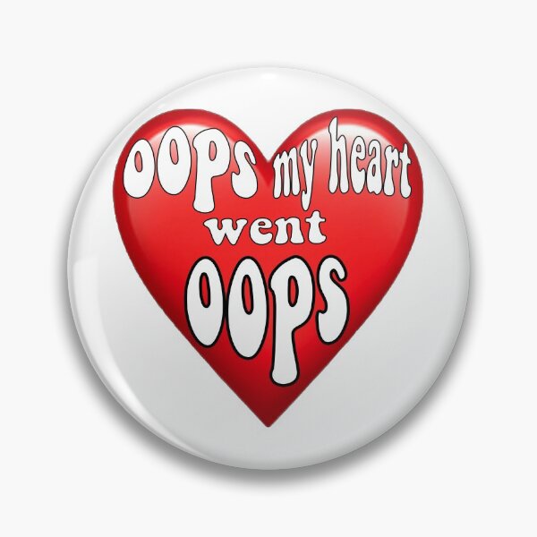 Item preview, oops my heart went oops designed and sold by maddiemercer.